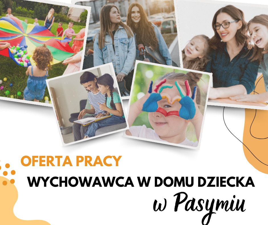 Zdjęcie artykułu Oferta pracy - MŁODSZY WYCHOWAWCA w Domu Dziecka w Pasymiu